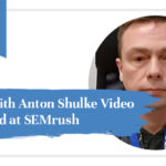 Interview with Anton Shulke Video Content Lead at SEMrush Interview with Anton Shulke Video Content Lead at SEMrush