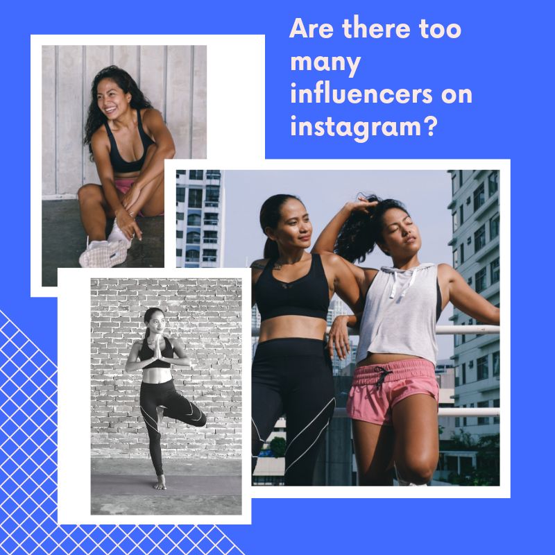 Are There Too Many Influencers on Instagram?